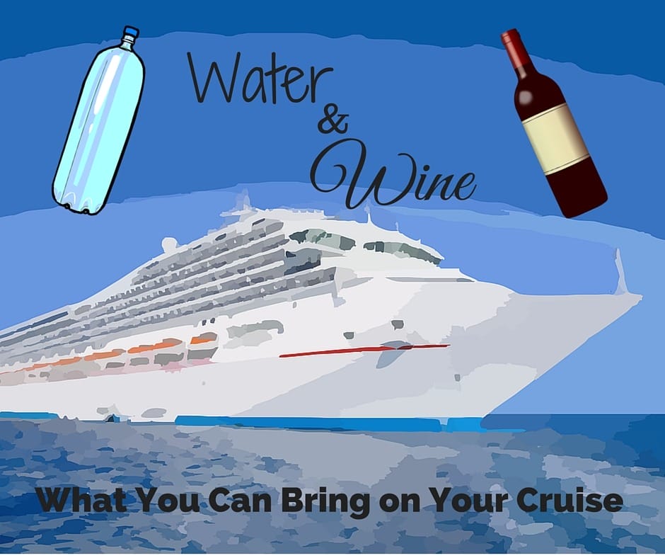 Water Wine On Board. What you can bring on your cruise.
